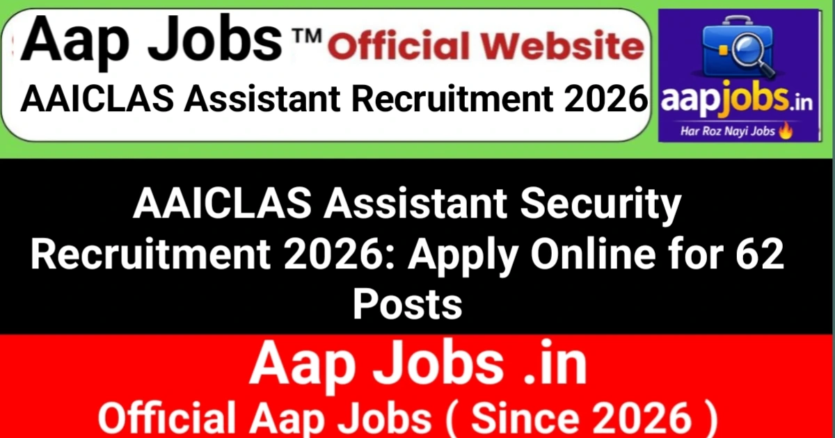 AAICLAS Assistant Security Recruitment 2026 Notification