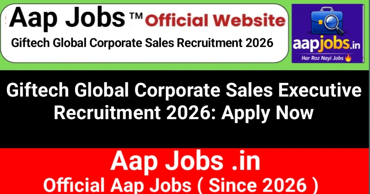 Giftech Global Corporate Sales Executive Recruitment 2026