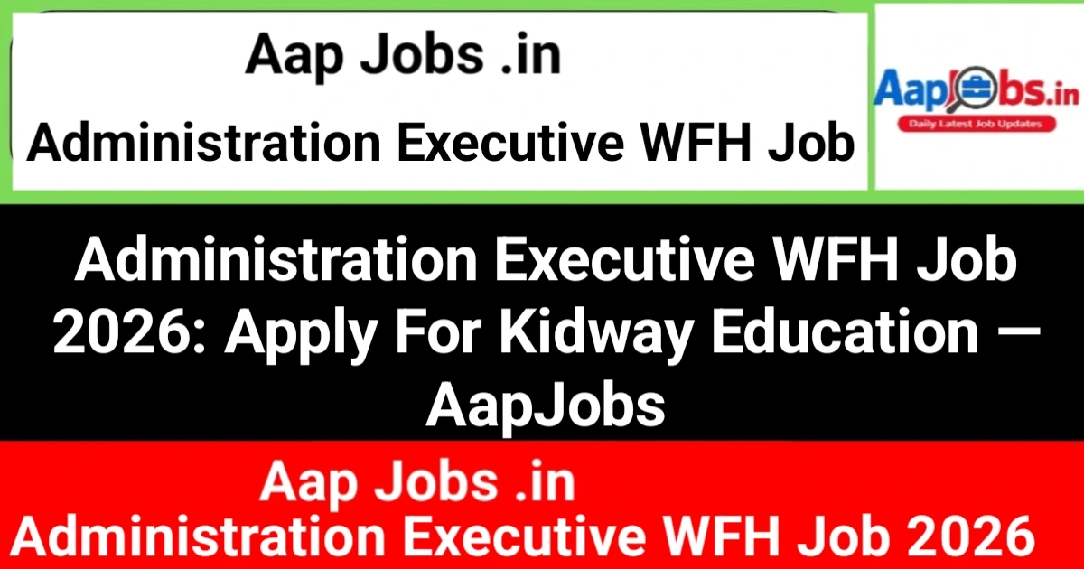 Administration Executive Work From Home Recruitment