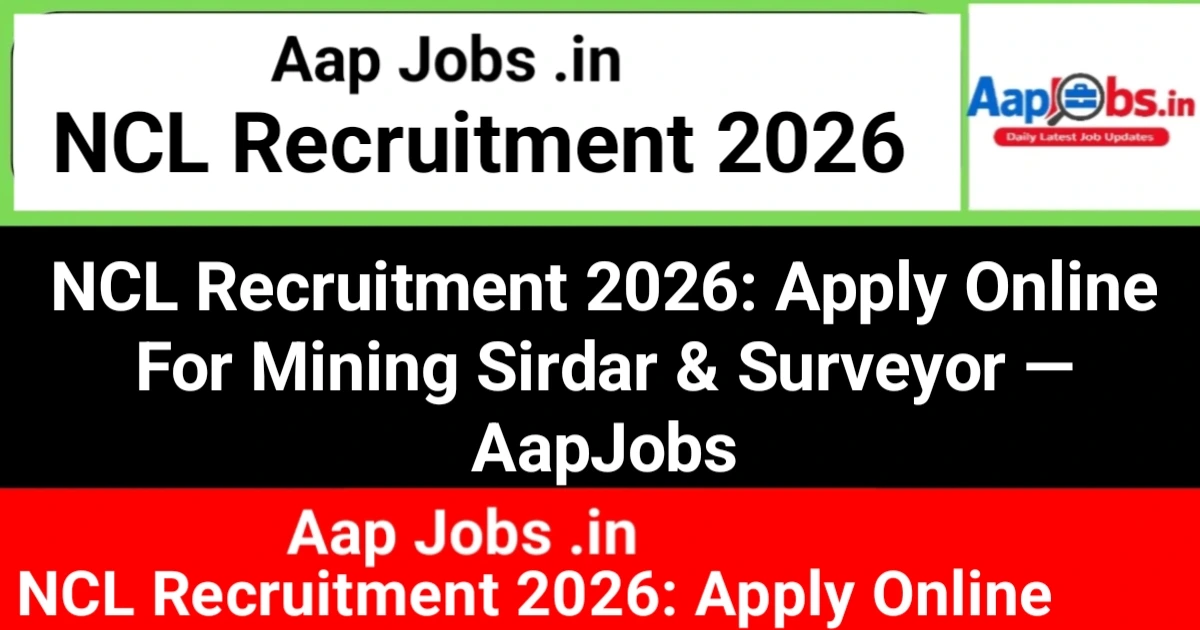 NCL Mining Sirdar & Surveyor Recruitment
