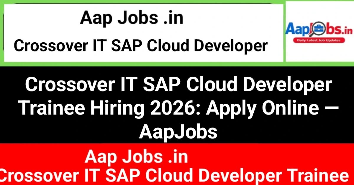 Crossover IT Consulting Services LLP SAP Cloud Developer Trainee Recruitment