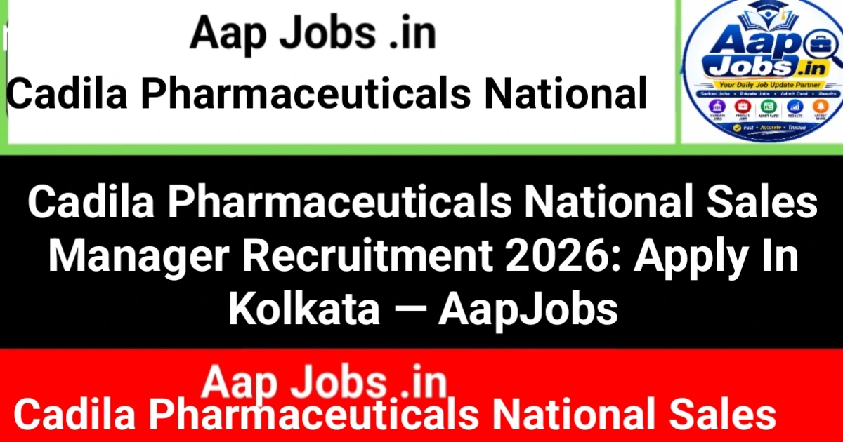 Cadila Pharmaceuticals National Sales Manager Recruitment Campaign